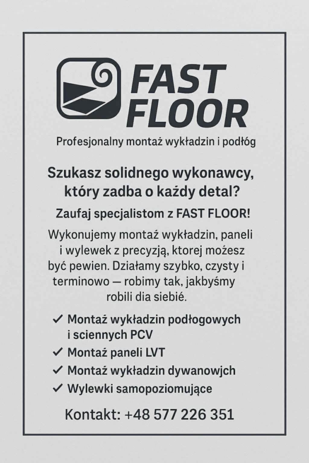 Reklama firmy Fast Floor, oferującej montaż wykładzin podłogowych i paneli LVT. Na plakacie logo firmy, hasła reklamowe i numer kontaktowy.