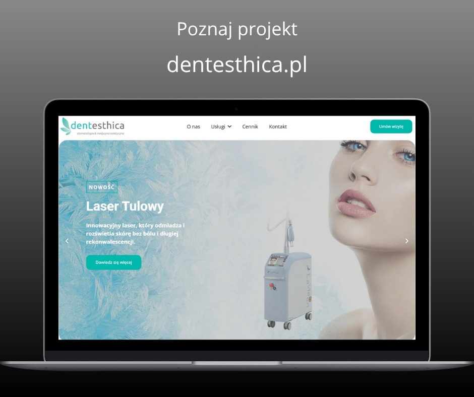 Laptop prezentuje stronę gabinetu stomatologicznego dentesthica.pl z laserem tulowym. Nowoczesny design, estetyka medycyny estetycznej i czytelna nawigacja.