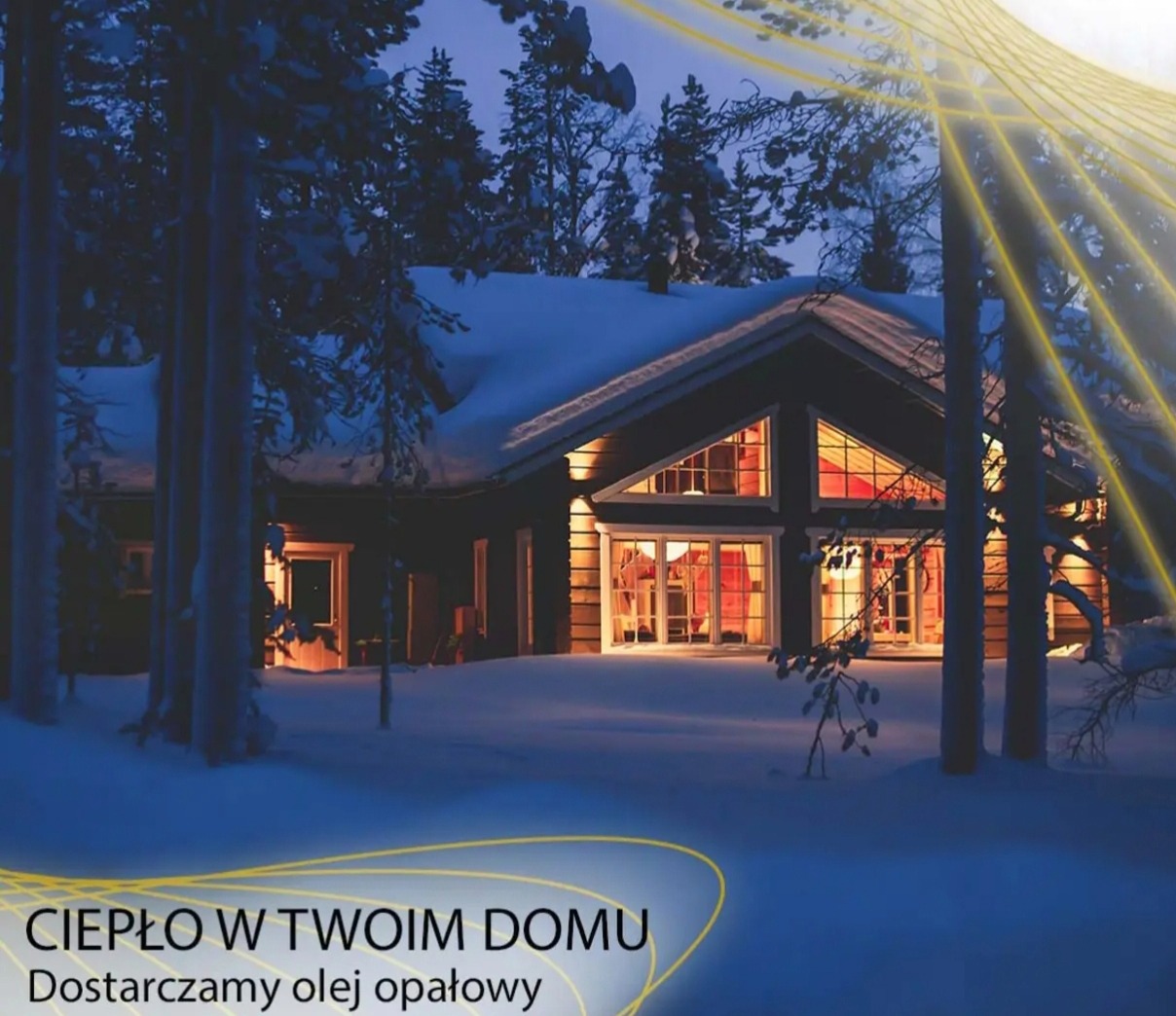Zimowy krajobraz z oświetlonym domem, pokrytym śniegiem, z tekstem 'Ciepło w Twoim domu. Dostarczamy olej opałowy' i złotymi liniami.