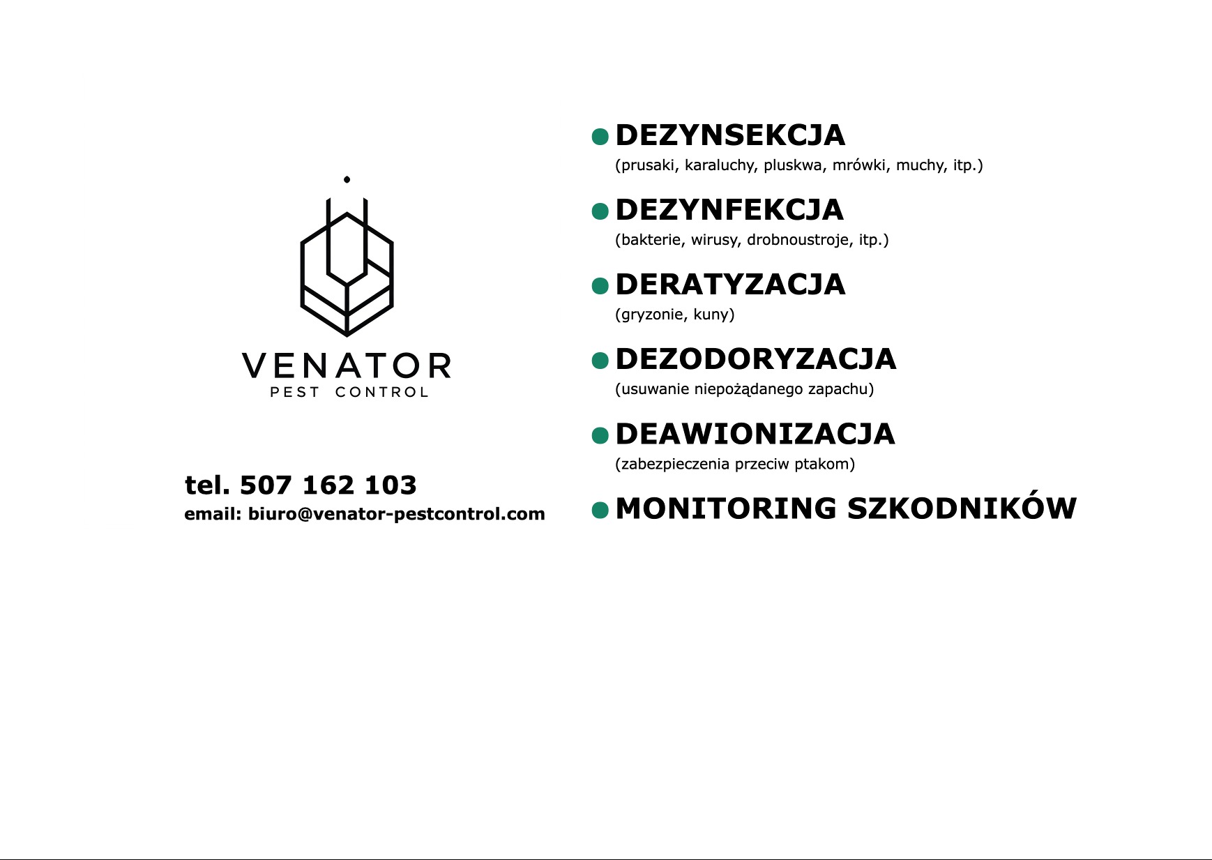 Oferta firmy Venator Pest Control: dezynsekcja, dezynfekcja, deratyzacja, dezodoryzacja, deawionizacja, monitoring szkodników. Kontakt: tel. 507 162 103, biuro@venator-pestcontrol.com.