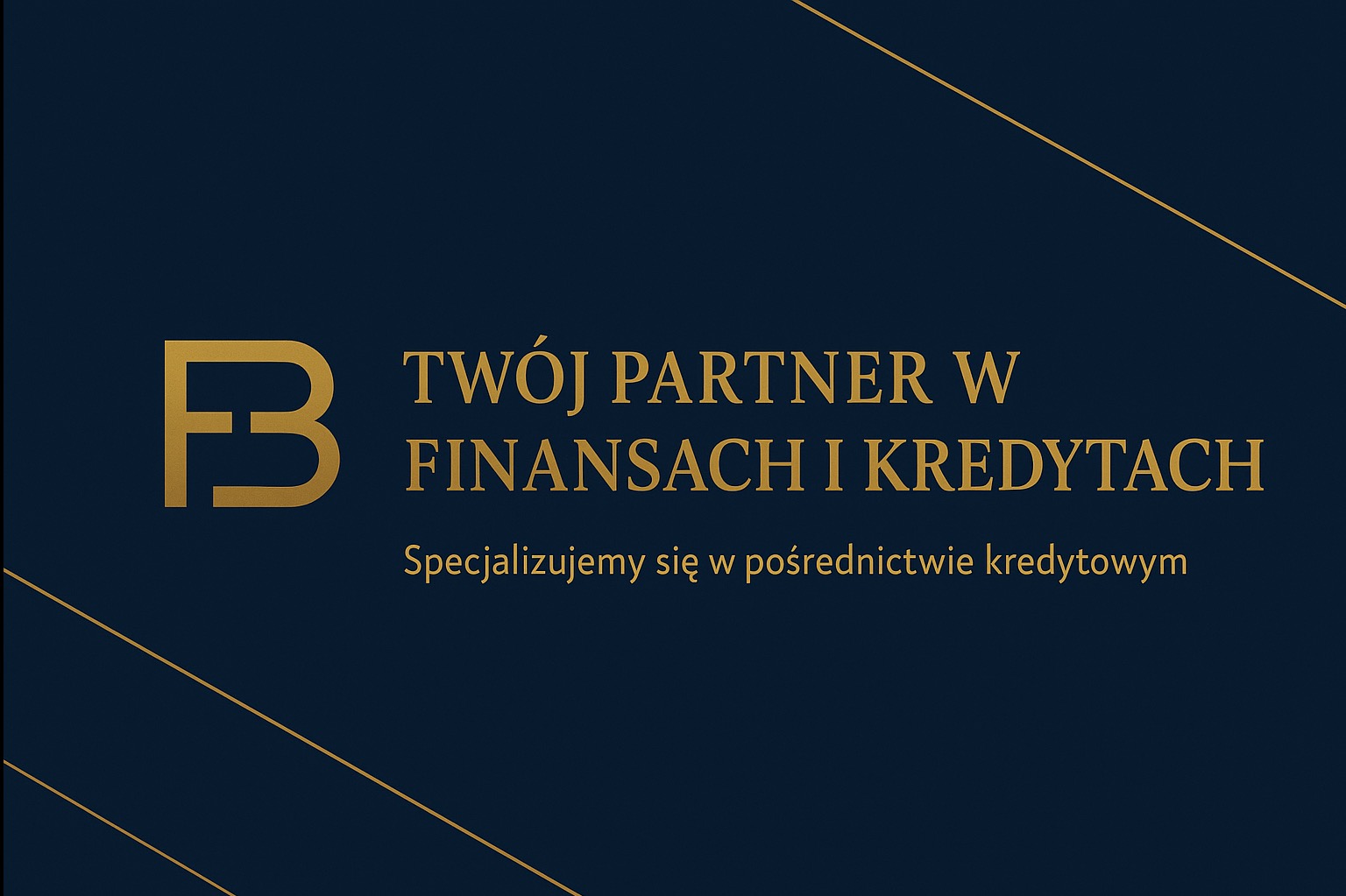 Eleganckie logo firmy finansowej w odcieniach złota i granatu, z tekstem 'Twój partner w finansach i kredytach. Specjalizujemy się w pośrednictwie kredytowym'.