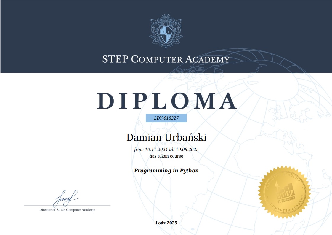 Dyplom ukończenia kursu programowania w Pythonie w STEP Computer Academy. Imię i nazwisko: Damian Urbański, okres trwania kursu: 10.11.2024 - 10.08.2025.
