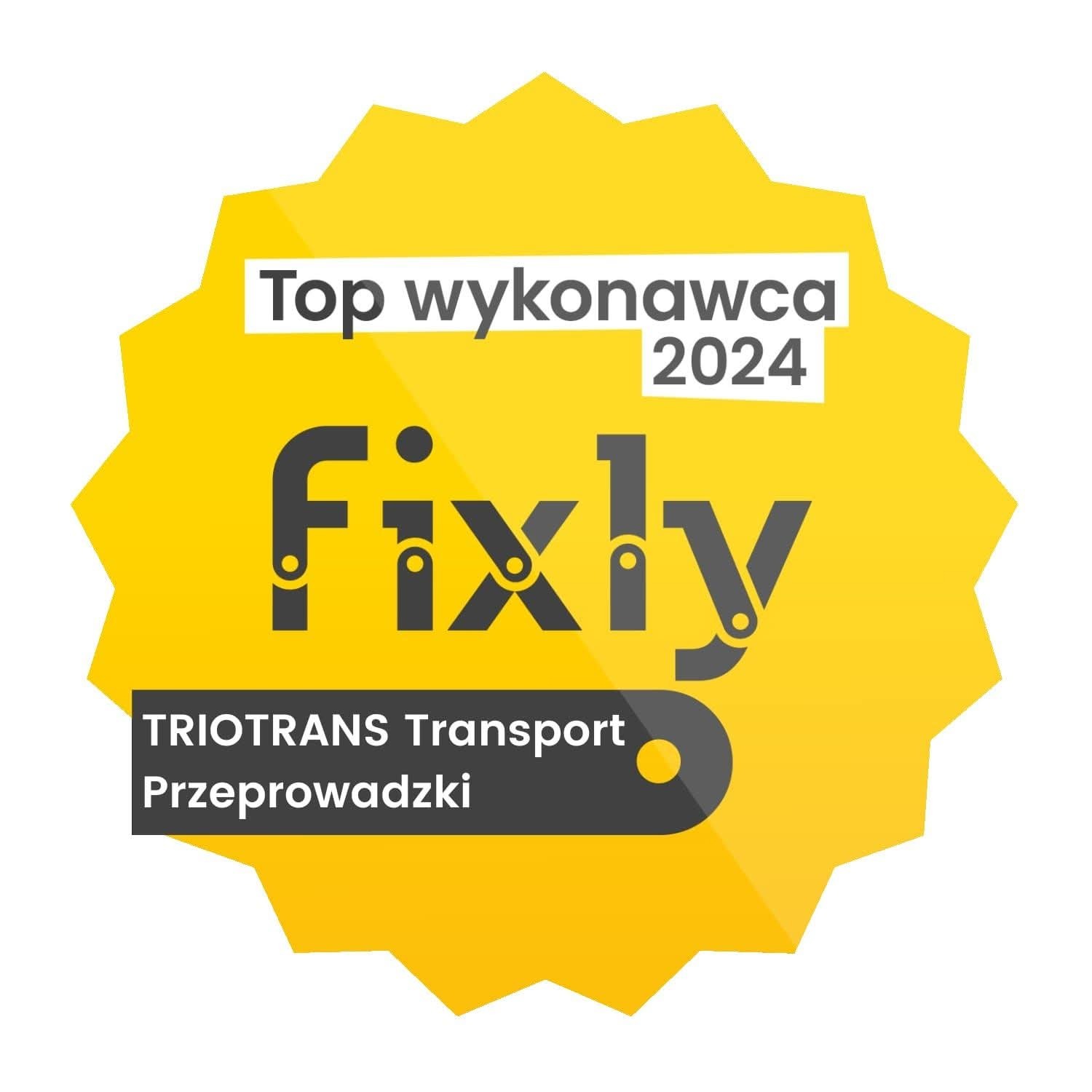 Żółta odznaka 'Top Wykonawca 2024' z logo 'Fixly' i nazwą firmy 'TRIOTRANS Transport Przeprowadzki'. Grafika promocyjna firmy przeprowadzkowej.