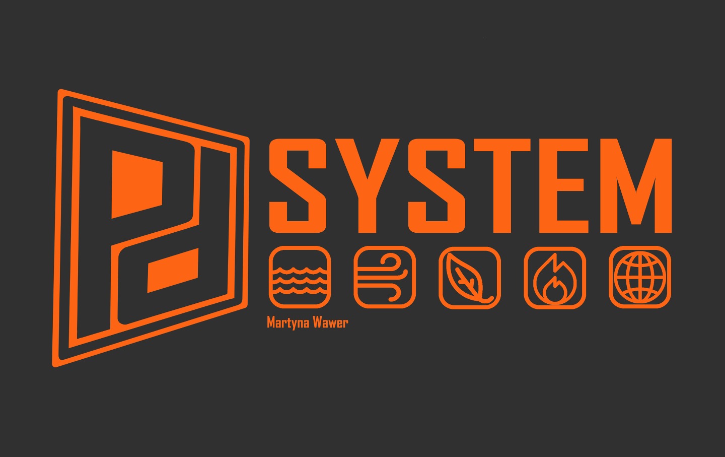 Pomarańczowe logo firmy 'PI System' na szarym tle, z ikonami wody, powietrza, liścia, ognia i globu ziemskiego. Podpis 'Martyna Wawer'.