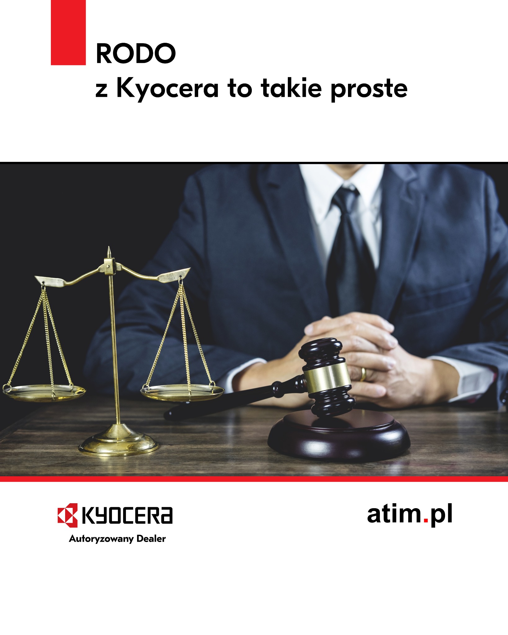 Grafika Kyocera: RODO z Kyocera to takie proste. Waga sprawiedliwości i młotek sędziowski na biurku, w tle osoba w garniturze. Logo Kyocera i adres strony atim.pl.