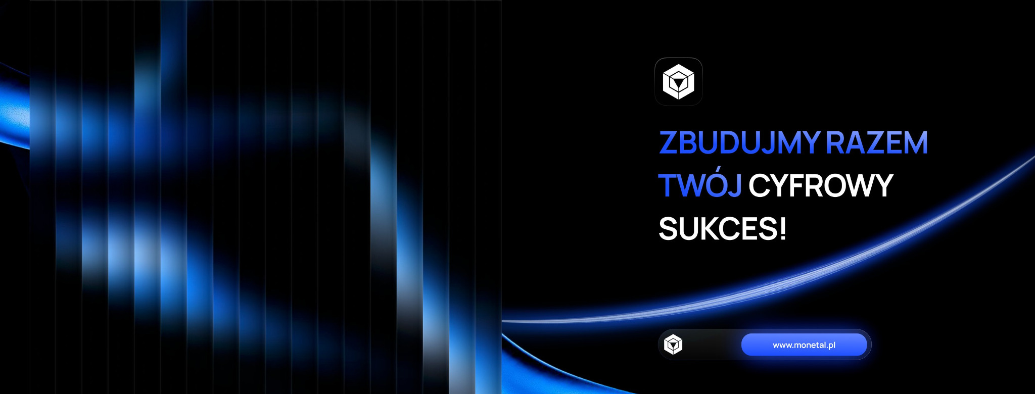 Grafika z hasłem 'Zbudujmy razem Twój cyfrowy sukces!' na czarnym tle z niebieskimi akcentami i adresem strony www.monetal.pl.