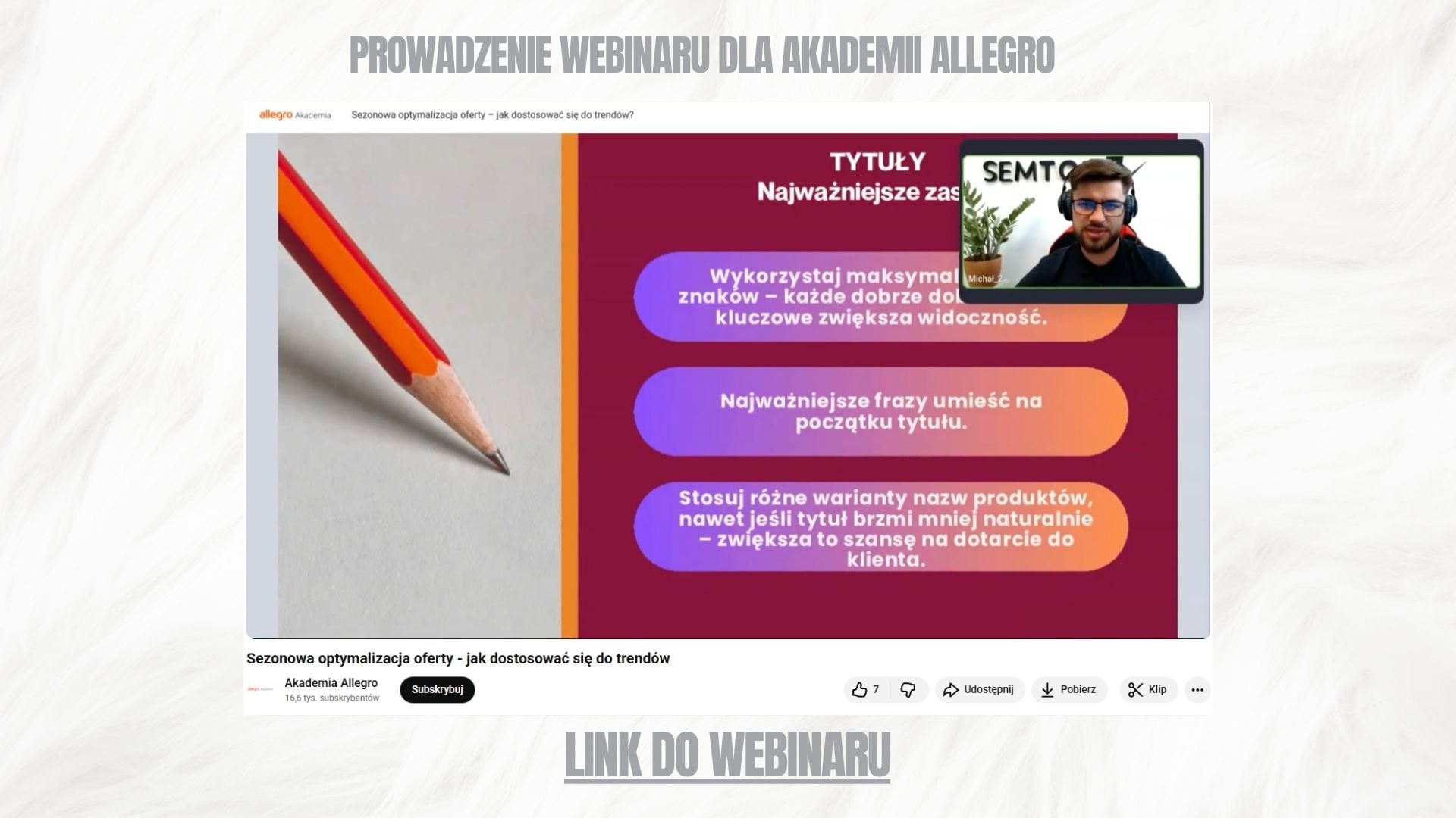 Webinar Akademii Allegro o optymalizacji ofert: wskazówki dotyczące tytułów, wykorzystania znaków i wariantów nazw produktów. Prelegent w okienku.