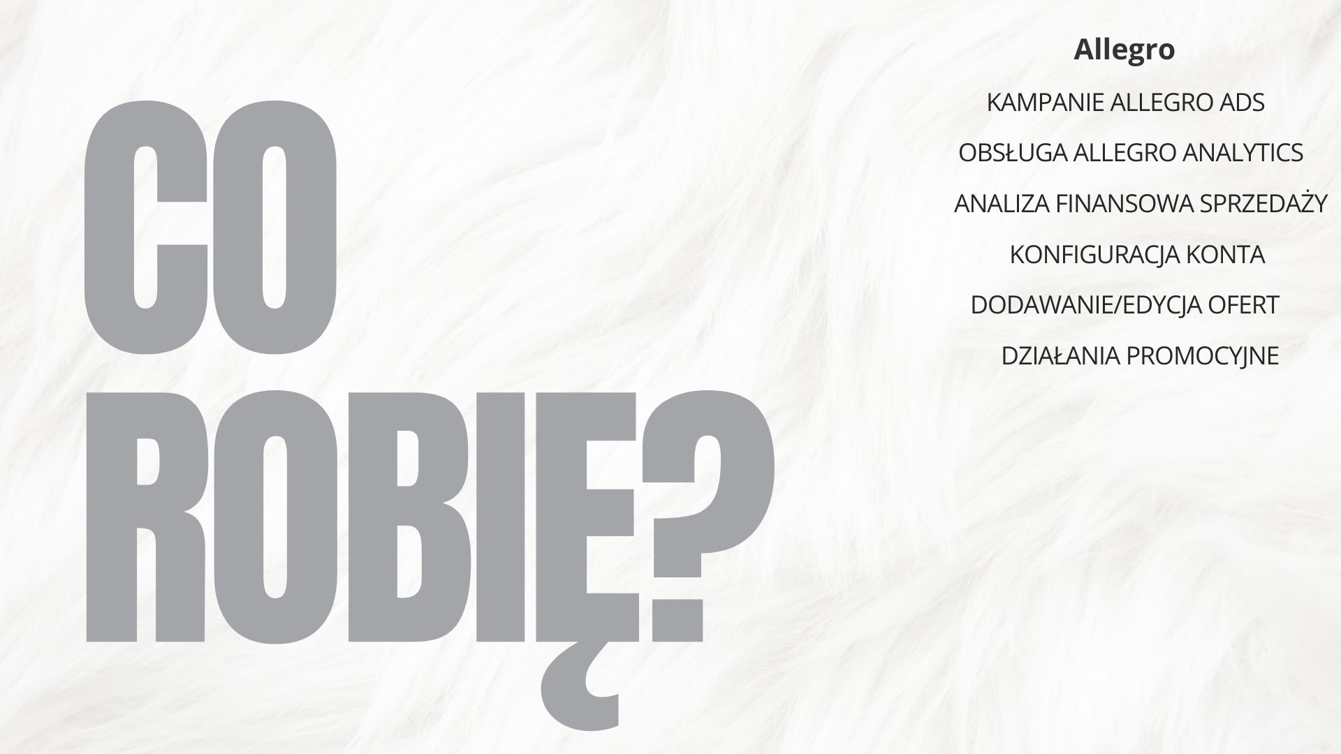 Grafika z pytaniem 'Co robię?' i listą usług Allegro: kampanie ADS, obsługa Analytics, analiza finansowa, konfiguracja konta, dodawanie/edycja ofert, promocje.