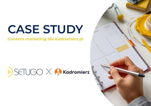 Ilustracja case study content marketingu dla Kadromierz.pl, prezentująca logo Setugo i Kadromierz, kalendarz i dłoń z długopisem na jasnym tle.