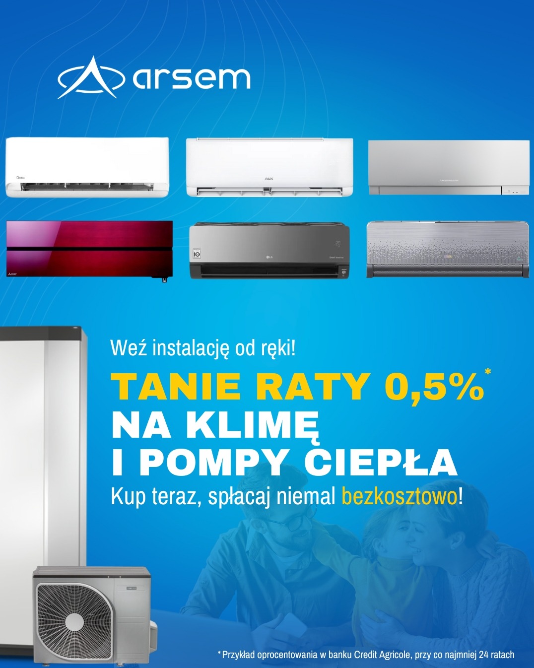 Różne modele klimatyzatorów i pomp ciepła marki Arsem na niebieskim tle z hasłem o tanich ratach 0,5% i rodziną w tle. Promocja na instalację.