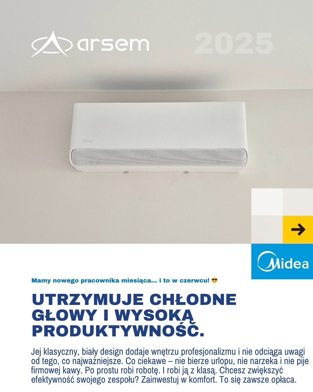 Biała klimatyzacja Midea na ścianie, z logo Arsem i hasłem o chłodnych głowach i produktywności. Reklama z tekstem o nowym pracowniku miesiąca.