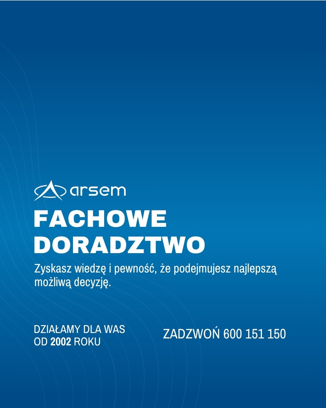 Grafika z logo 'Arsem' i hasłem 'Fachowe Doradztwo' na niebieskim tle. Informacja o działaniu od 2002 roku i numer telefonu kontaktowego.