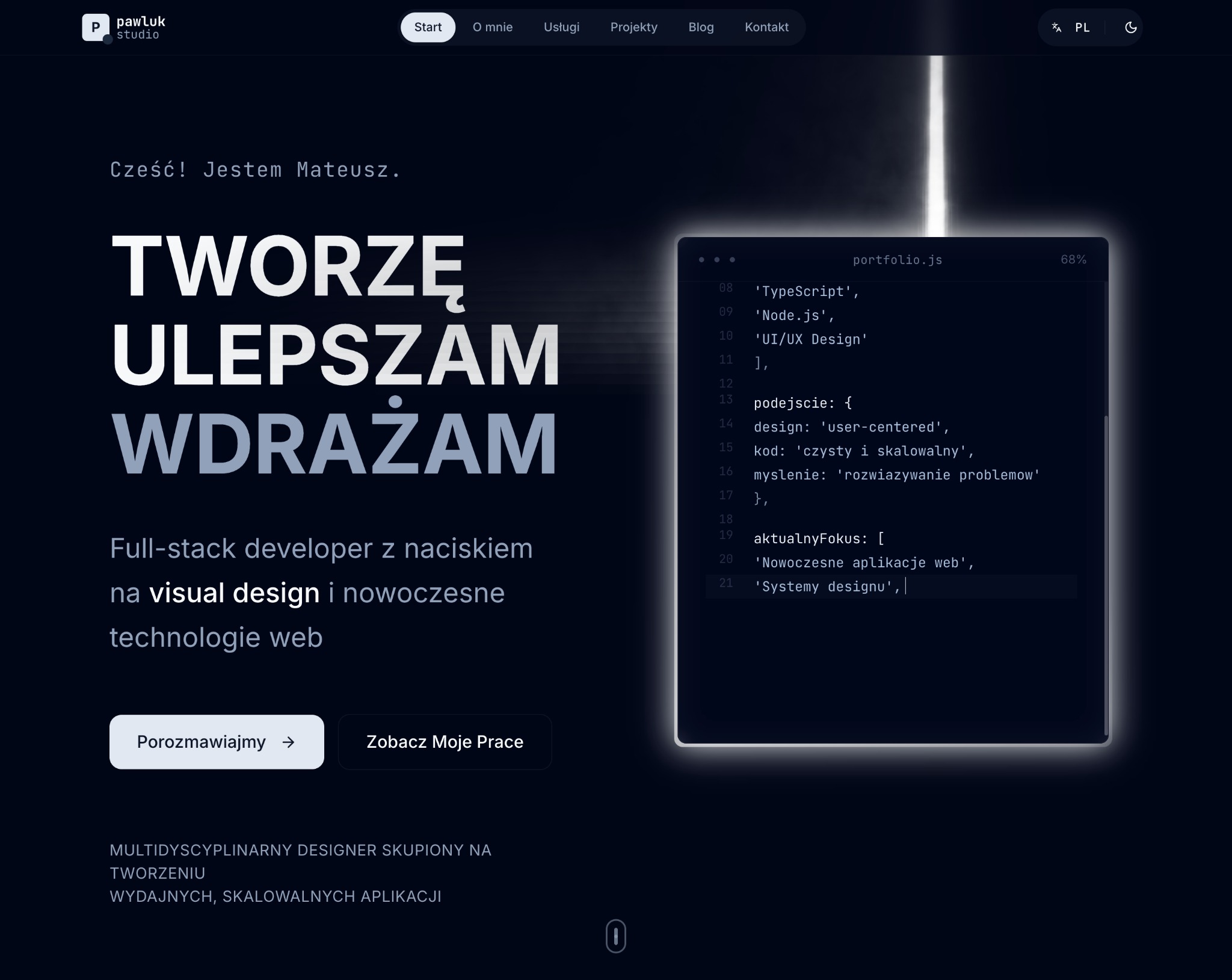 Strona internetowa programisty Full-stack z kodem JavaScript, nacisk na visual design i nowoczesne technologie web. Multidyscyplinarny designer.