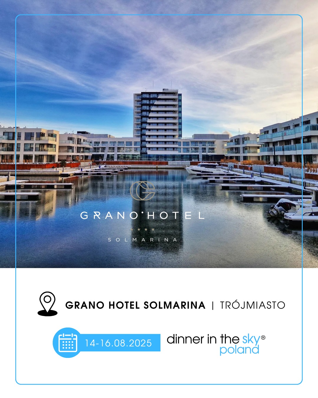 Elegancki hotel Grano Solmarina w Trójmieście z mariną, widoczny w pogodny dzień. Grafika z datą 14-16.08.2025 i napisem 'dinner in the sky poland'.