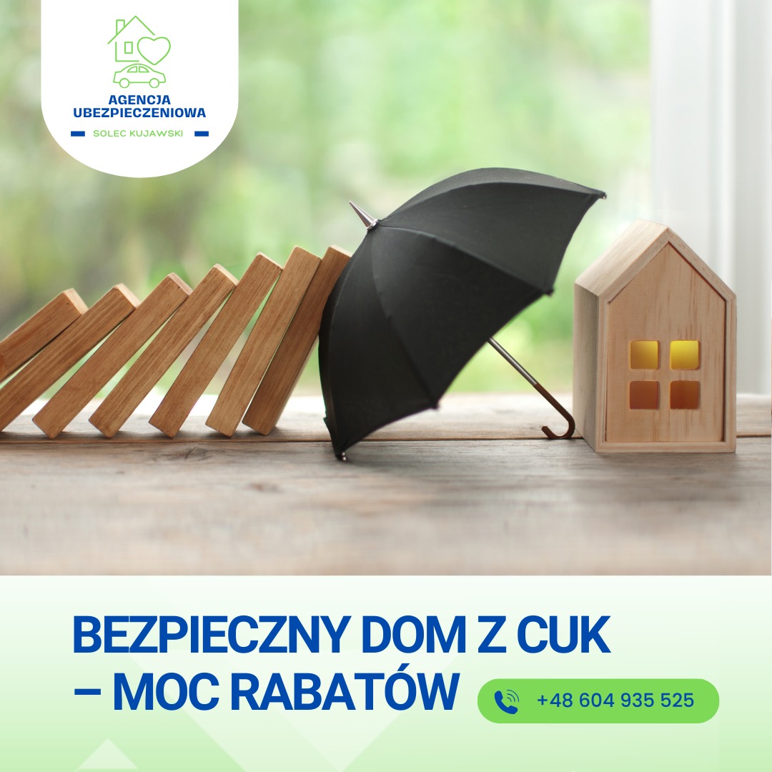 Domino, parasol i drewniany domek symbolizują bezpieczeństwo domu. Reklama agencji ubezpieczeniowej z hasłem 'Bezpieczny dom z CUK - moc rabatów'.