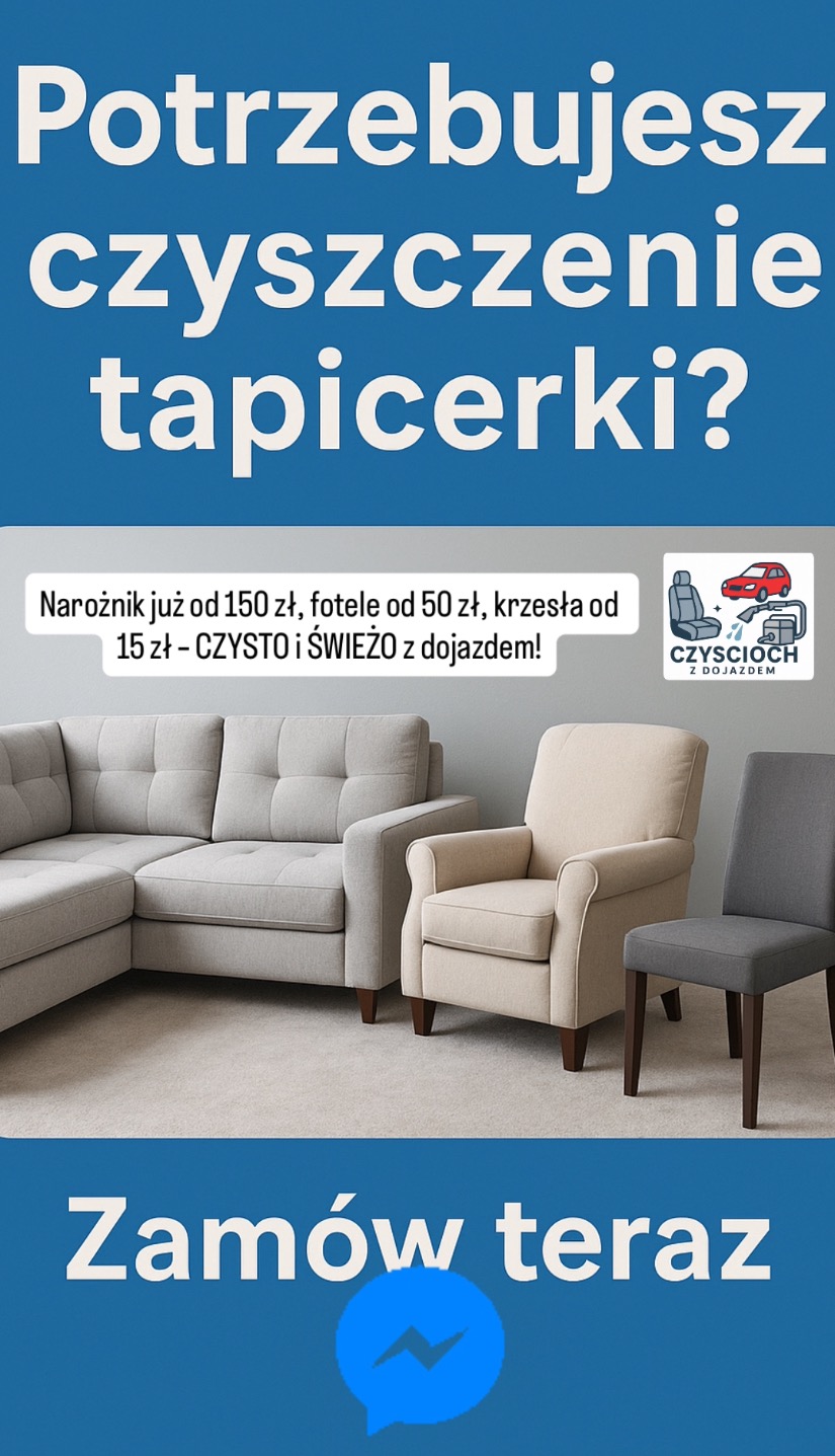 Jasny narożnik, fotel i krzesło na tle reklamy czyszczenia tapicerki z hasłem 'Potrzebujesz czyszczenie tapicerki?' i logo firmy 'Czysścioch z dojazdem'.