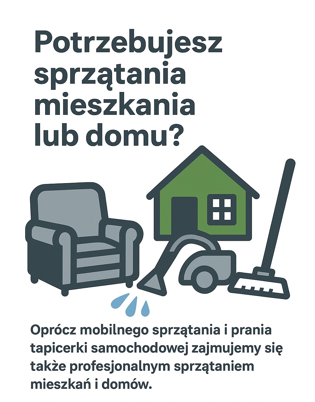 Ilustracja graficzna: fotel, odkurzacz piorący, dom i mop. Tekst: Potrzebujesz sprzątania mieszkania lub domu? Oferta sprzątania i prania tapicerki samochodowej, mieszkań i domów.