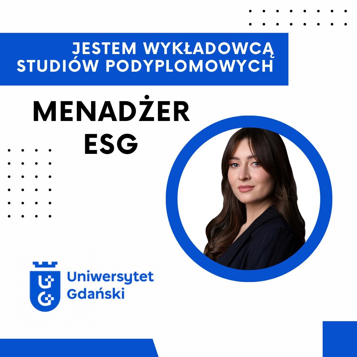Grafika: Wykładowca studiów podyplomowych Menadżer ESG, portret kobiety w niebieskim okręgu, logo Uniwersytetu Gdańskiego. Promocja edukacji w zakresie ESG.