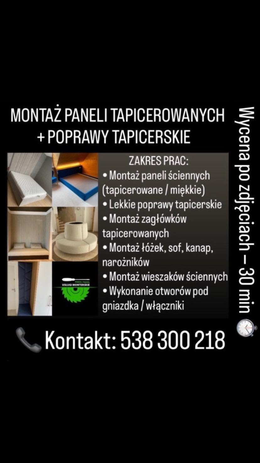 Oferta: montaż paneli tapicerowanych, zagłówków, łóżek, sof, kanap, narożników, wieszaków ściennych. Wykonanie otworów pod gniazdka/włączniki. Kontakt telefoniczny.