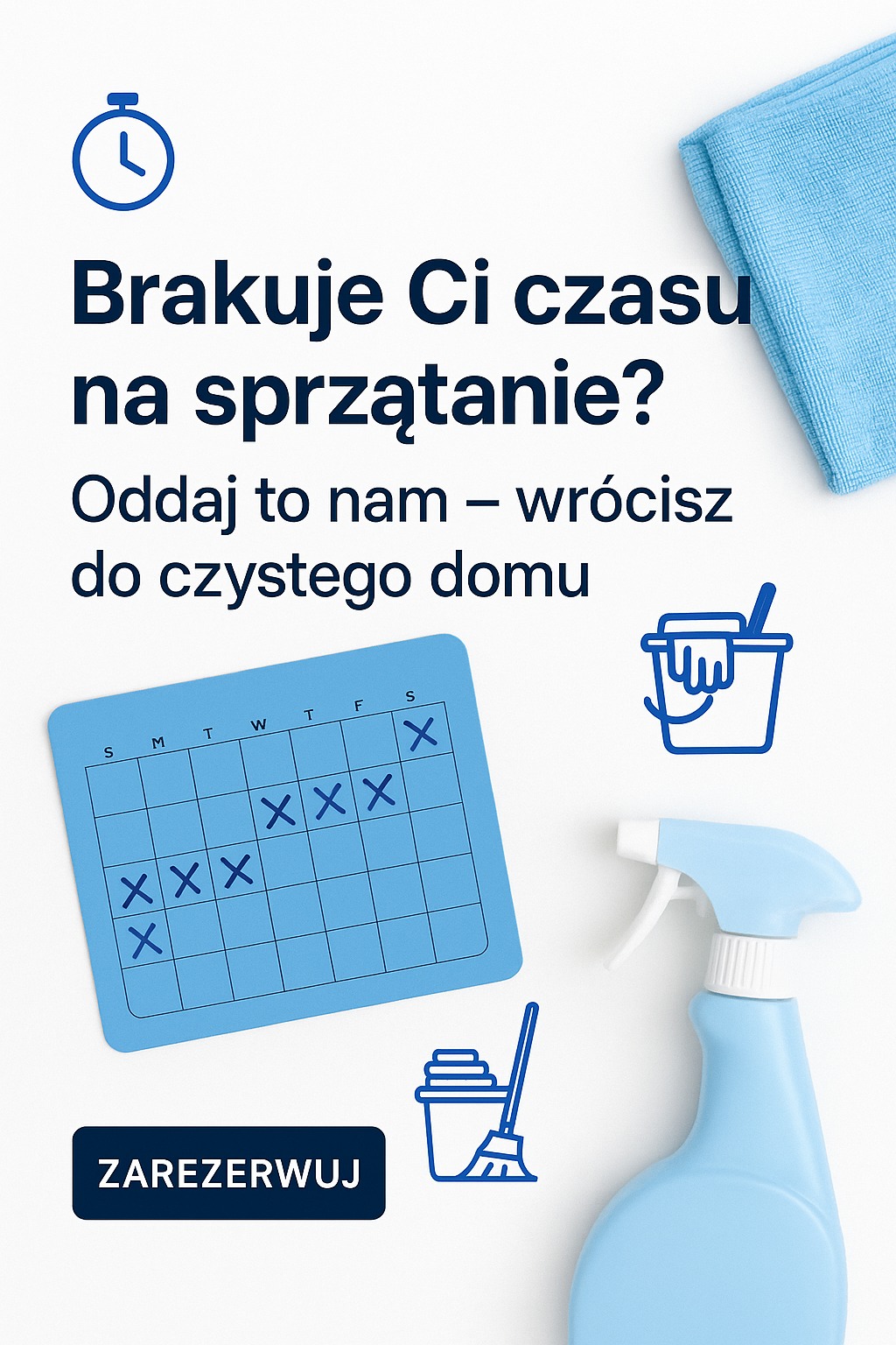 Grafika: Brak czasu na sprzątanie? Kalendarz z zaznaczonymi dniami, ściereczka, butelka ze spryskiwaczem i ikony związane ze sprzątaniem na białym tle.