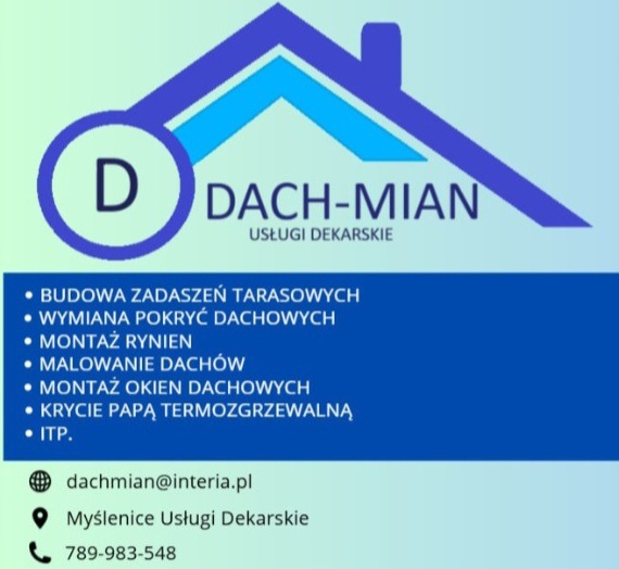 Grafika z logo firmy dekarskiej Dach-Mian, oferującej budowę zadaszeń, wymianę pokryć dachowych, montaż rynien, malowanie dachów i krycie papą termozgrzewalną. Kontakt: dachmian@interia.pl.