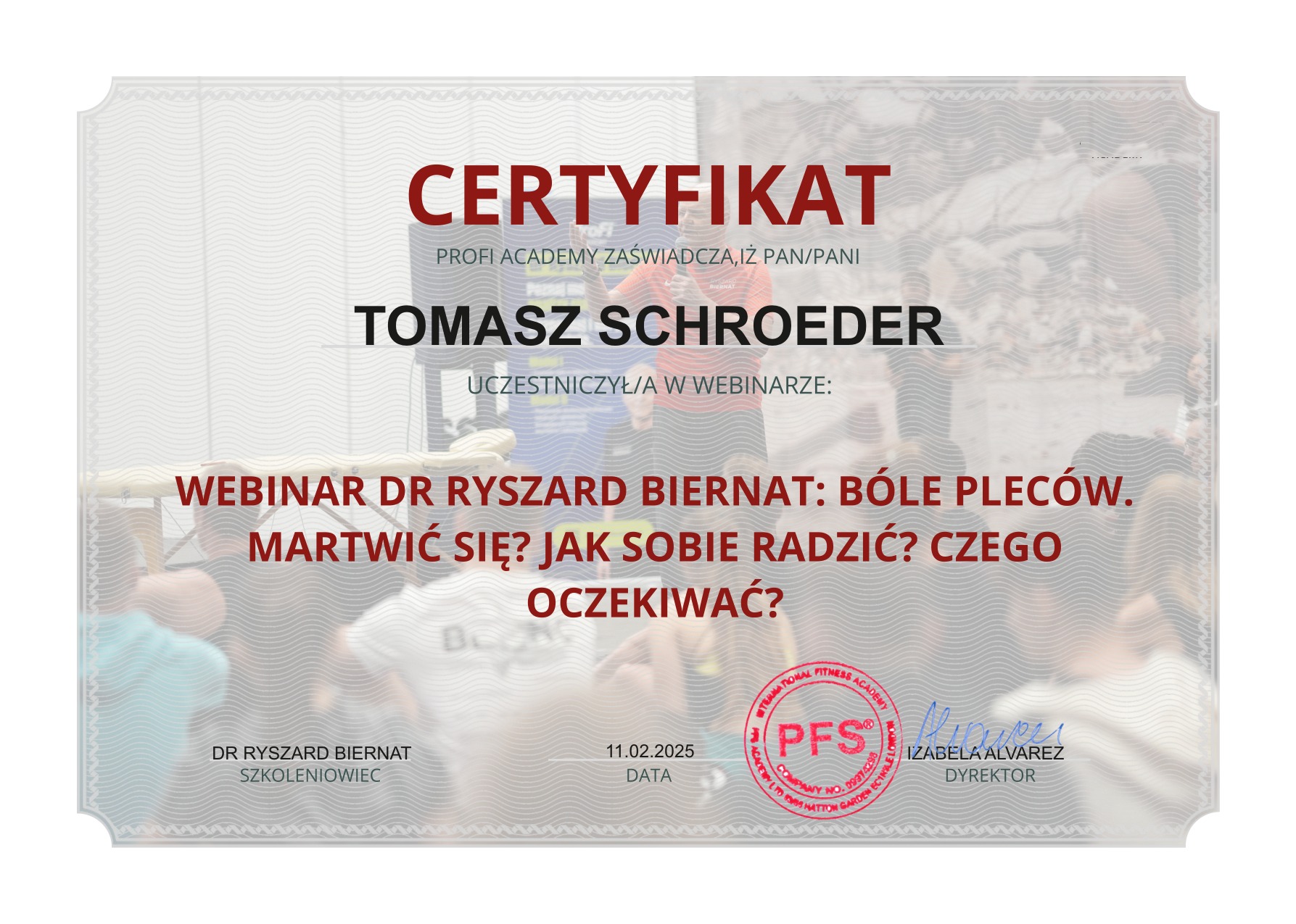 Certyfikat Tomasza Schroedera za udział w webinarze dr Ryszarda Biernata o bólach pleców, wydany przez Profi Academy i PFS International Fitness Academy.