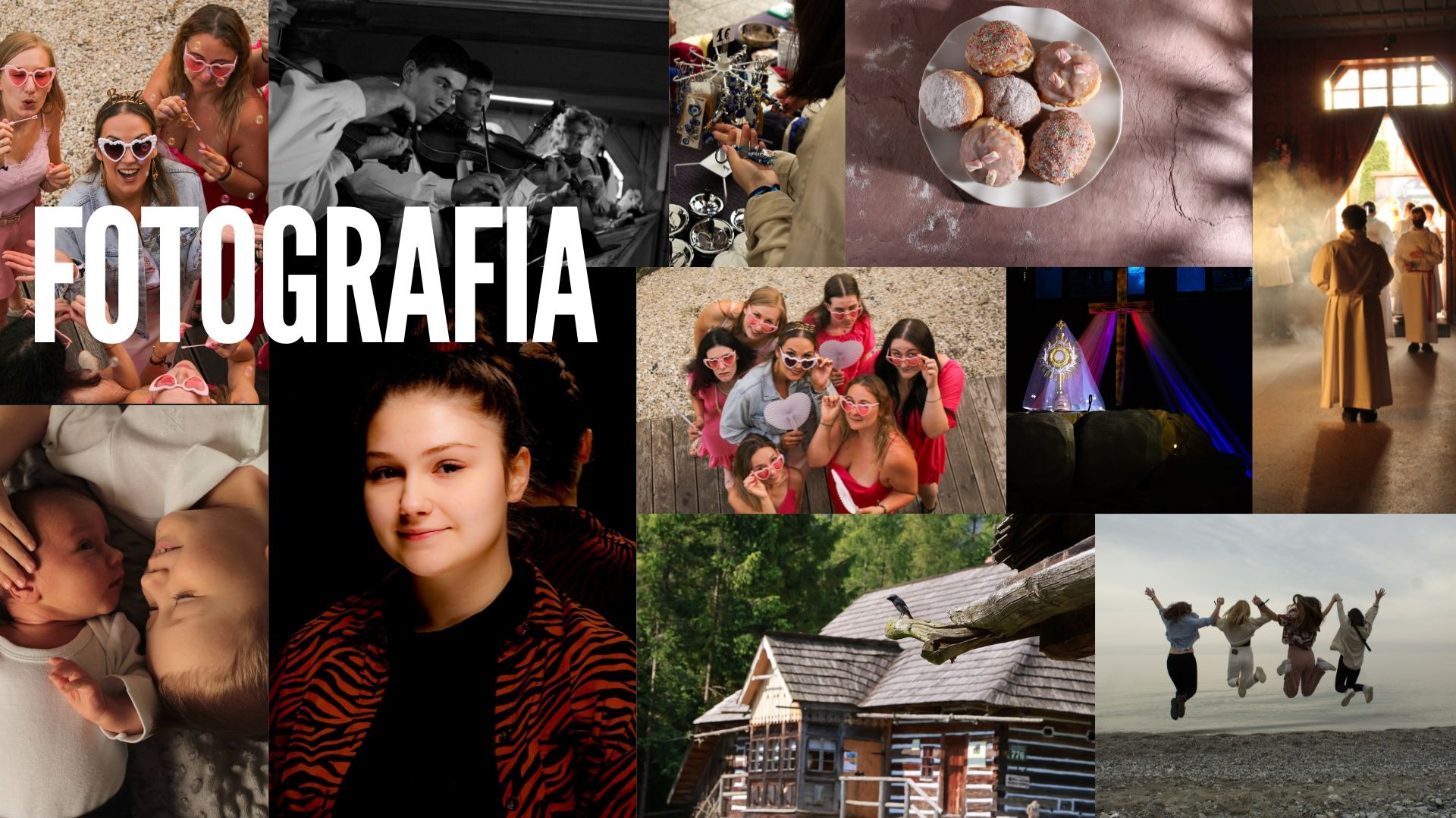 Kolaż różnorodnych zdjęć: portret, grupa osób w okularach, niemowlęta, muzycy, pączki, procesja, monstrancja, drewniany dom, skaczące osoby. Napis 'FOTOGRAFIA'.