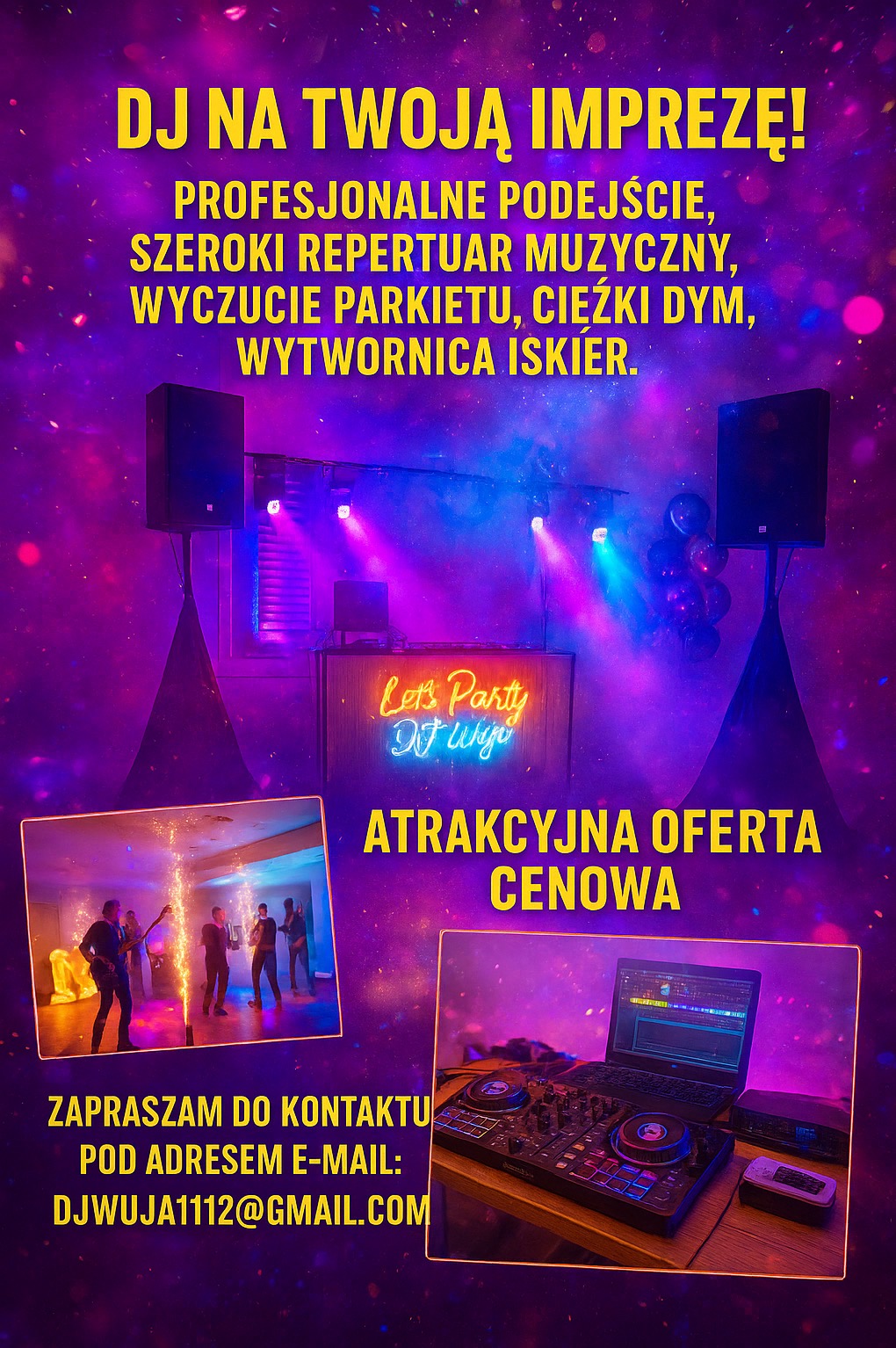 Plakat reklamowy DJ-a na imprezę z neonowym napisem 'Let's Party DJ Wujo', sprzętem DJ-skim i bawiącymi się ludźmi. Atrakcyjna oferta cenowa i kontakt e-mail.