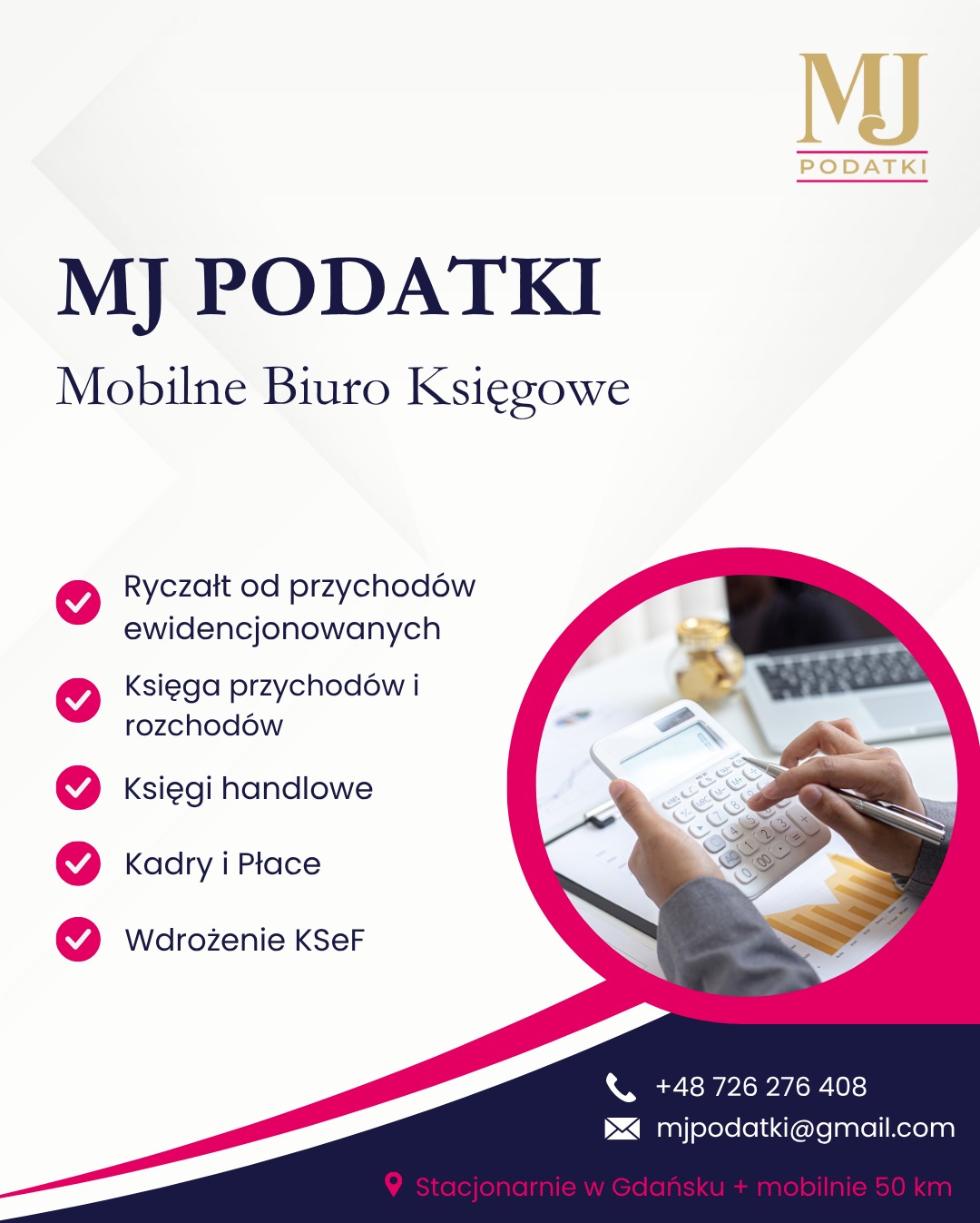 Mobilne biuro księgowe MJ Podatki: ryczałt, księgi handlowe, kadry i płace, wdrożenie KSeF. Kalkulator w dłoni, laptop w tle. Kontakt: +48 726 276 408, mjpodatki@gmail.com.