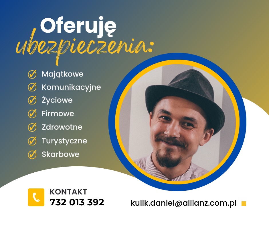 Oferta ubezpieczeń: majątkowe, komunikacyjne, życiowe, firmowe, zdrowotne, turystyczne, skarbowe. Kontakt: 732 013 392, kulik.daniel@allianz.com.pl.