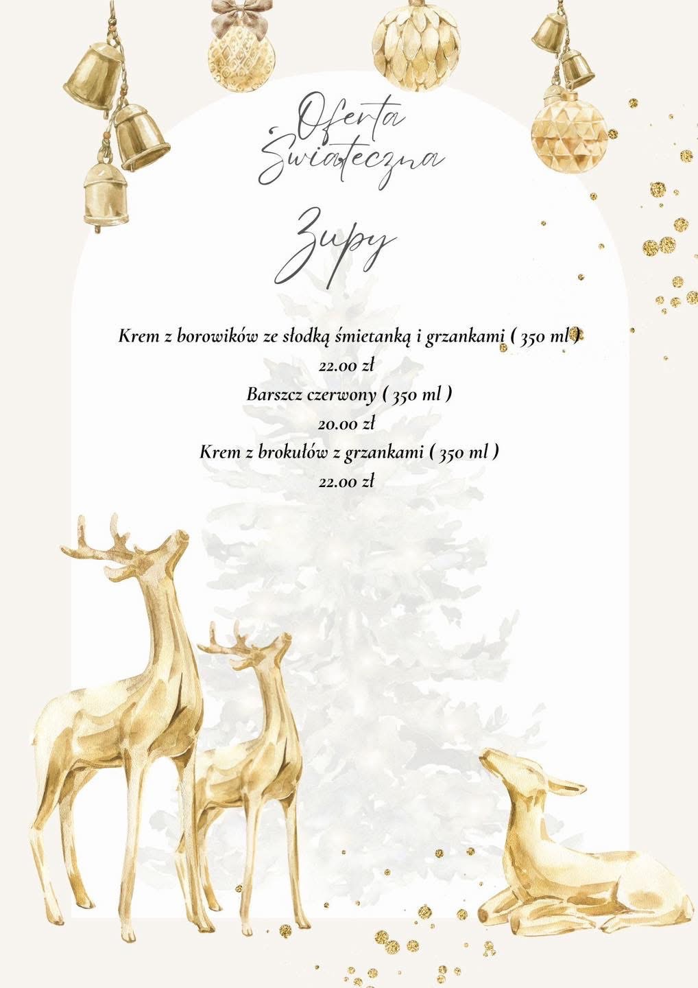 Świąteczna oferta zup: krem z borowików, barszcz czerwony, krem z brokułów. Złote renifery i bombki na beżowym tle z brokatem.