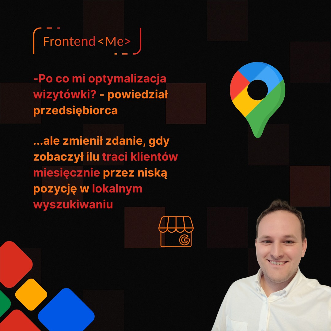 Grafika z tekstem o optymalizacji wizytówki Google Moja Firma, ikoną lokalizacji Google Maps i uśmiechniętym mężczyzną w białej koszuli. Czarno-pomarańczowe tło.