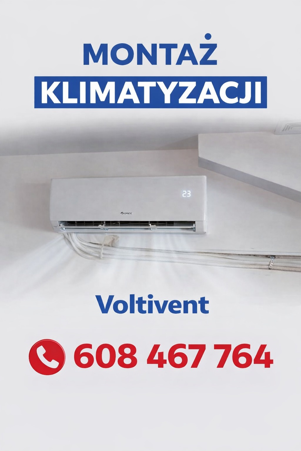Zamontowany klimatyzator marki Gree na białej ścianie, widoczne przewody. Nad klimatyzatorem napis 'Montaż Klimatyzacji', poniżej nazwa firmy 'Voltivent' i numer telefonu.