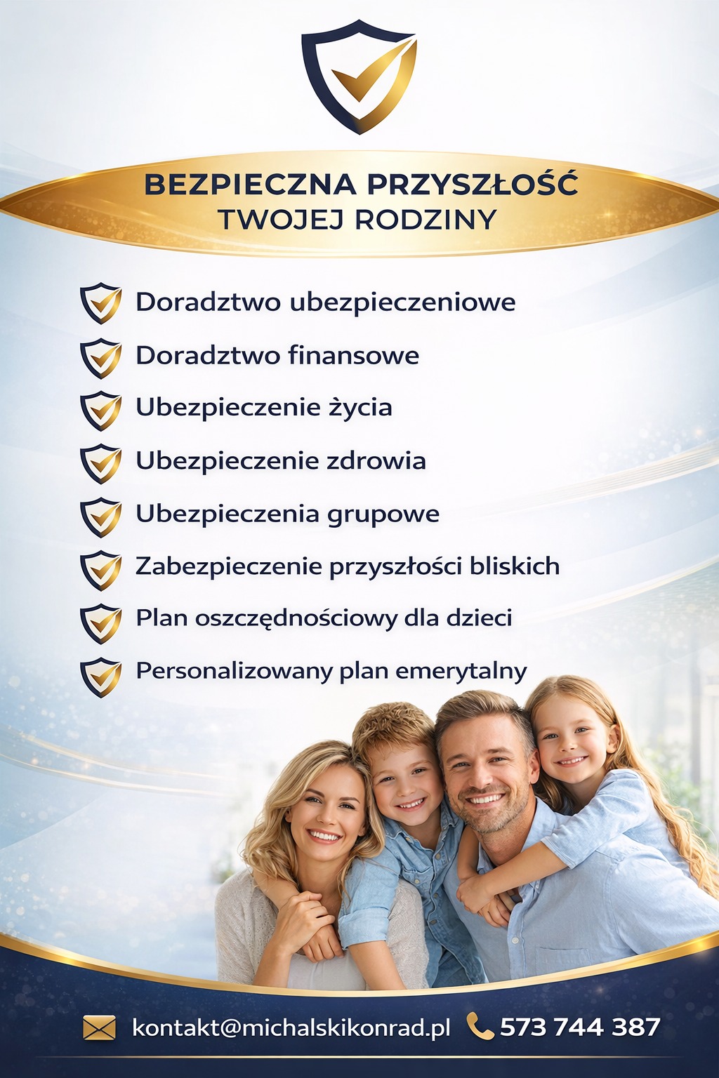 Grafika reklamowa: Bezpieczna przyszłość Twojej rodziny. Doradztwo ubezpieczeniowe, finansowe, ubezpieczenia na życie, zdrowotne, grupowe, plany emerytalne i oszczędnościowe.