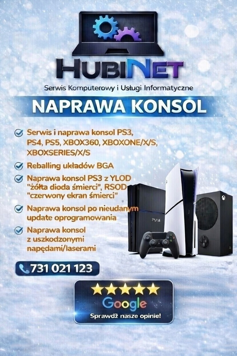 Plakat reklamowy serwisu Hubinet: naprawa konsol PS3, PS4, PS5, Xbox. Usługi reballingu BGA, naprawy po nieudanym update. Kontakt telefoniczny i opinie Google.