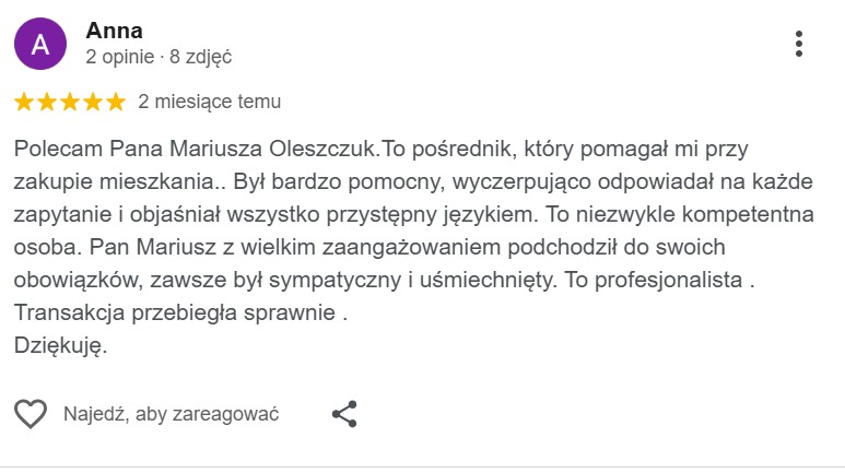 Opinia klientki Anny o pośredniku Mariuszu Oleszczuku, polecająca jego pomoc przy zakupie mieszkania. Tekst pochwalny, podkreślający kompetencje i zaangażowanie.