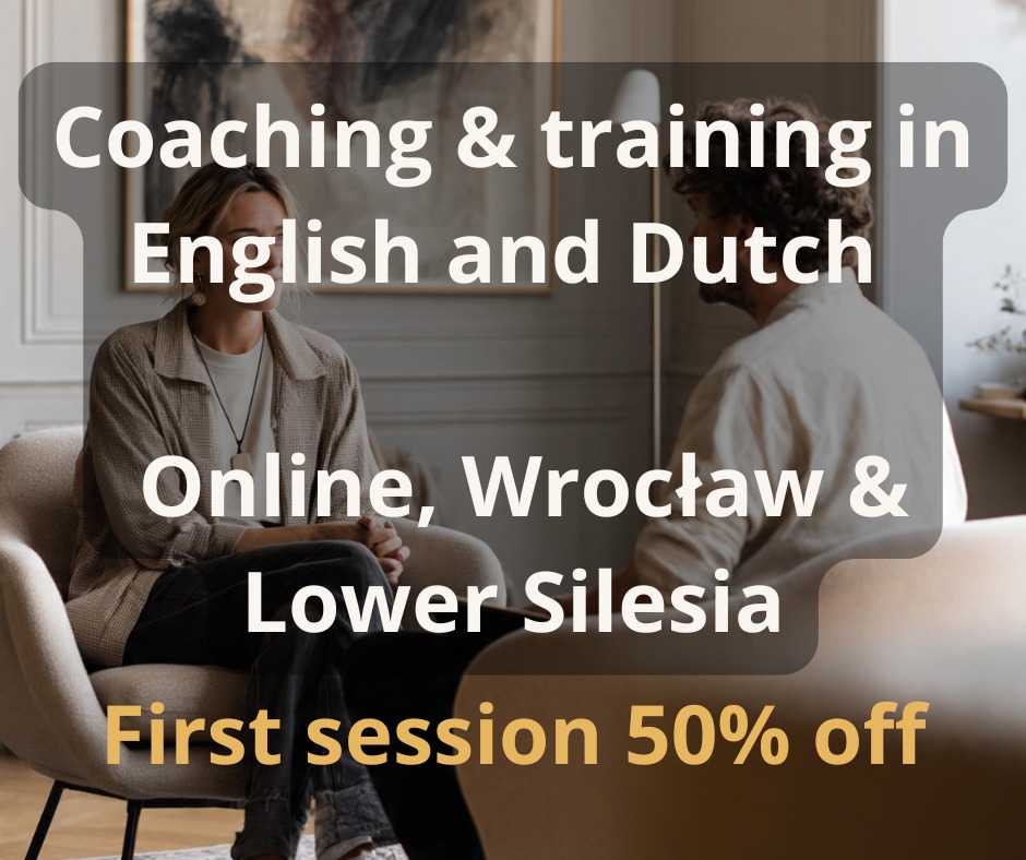 Sesja coachingowa online i stacjonarna we Wrocławiu i na Dolnym Śląsku. Coaching i szkolenia w języku angielskim i niderlandzkim. Pierwsza sesja 50% taniej.