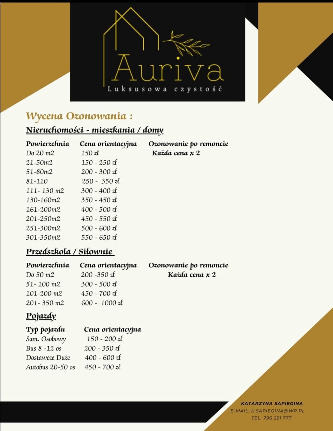 Cennik ozonowania Auriva: mieszkania, przedszkola, pojazdy. Powierzchnia, cena orientacyjna, ozonowanie po remoncie. Dane kontaktowe firmy.