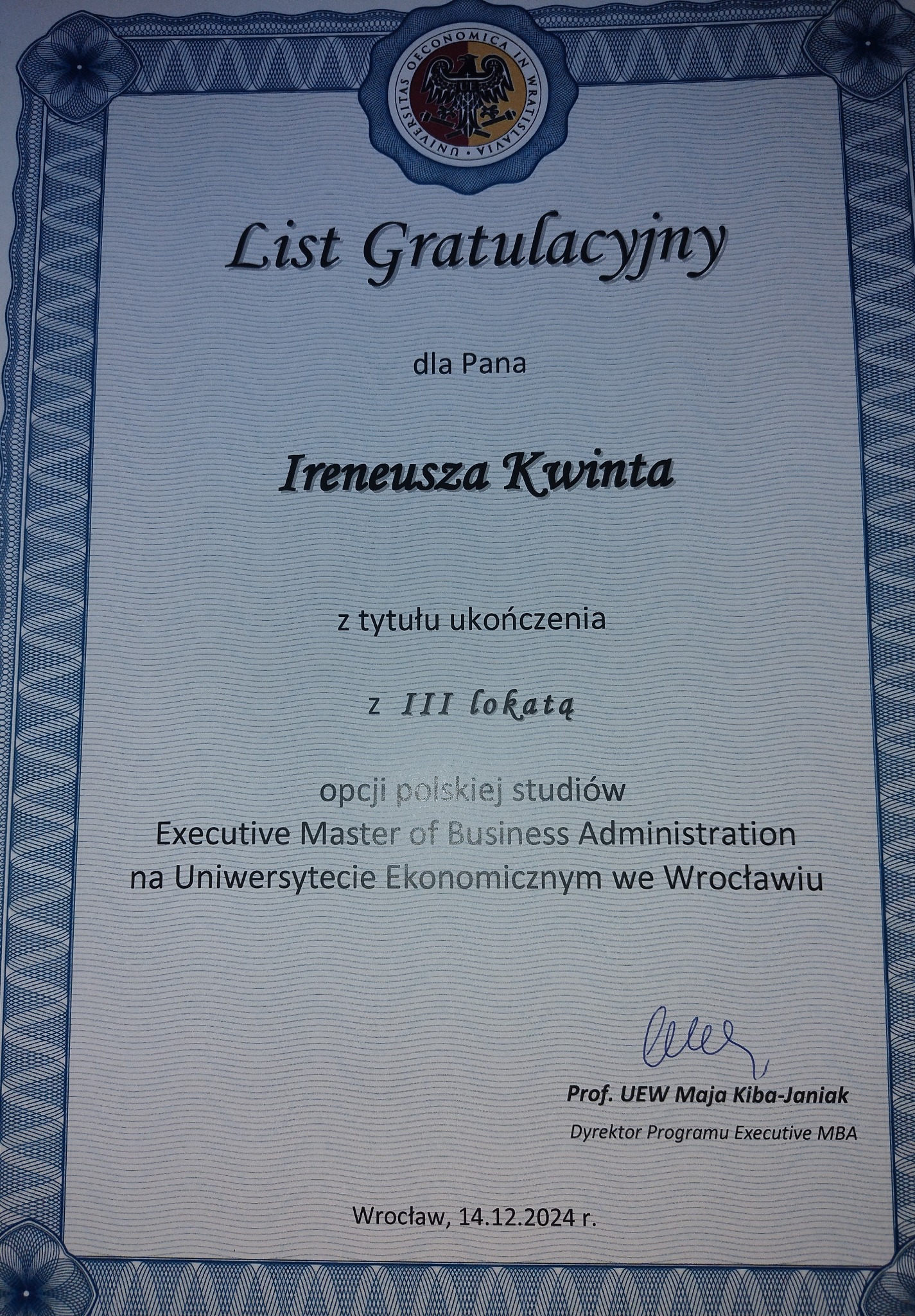 List gratulacyjny dla Ireneusza Kwinta za ukończenie studiów Executive Master of Business Administration na Uniwersytecie Ekonomicznym we Wrocławiu z III lokatą.