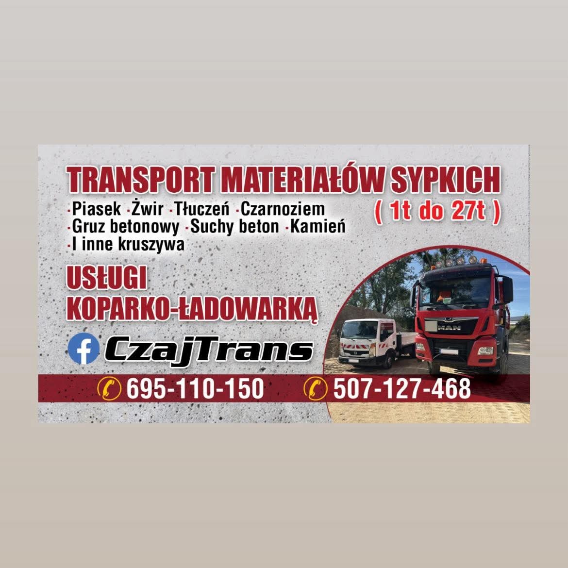 Baner reklamowy firmy CzajTrans oferującej transport materiałów sypkich, usługi koparko-ładowarką. Widoczne numery telefonów i zdjęcia dwóch samochodów ciężarowych.