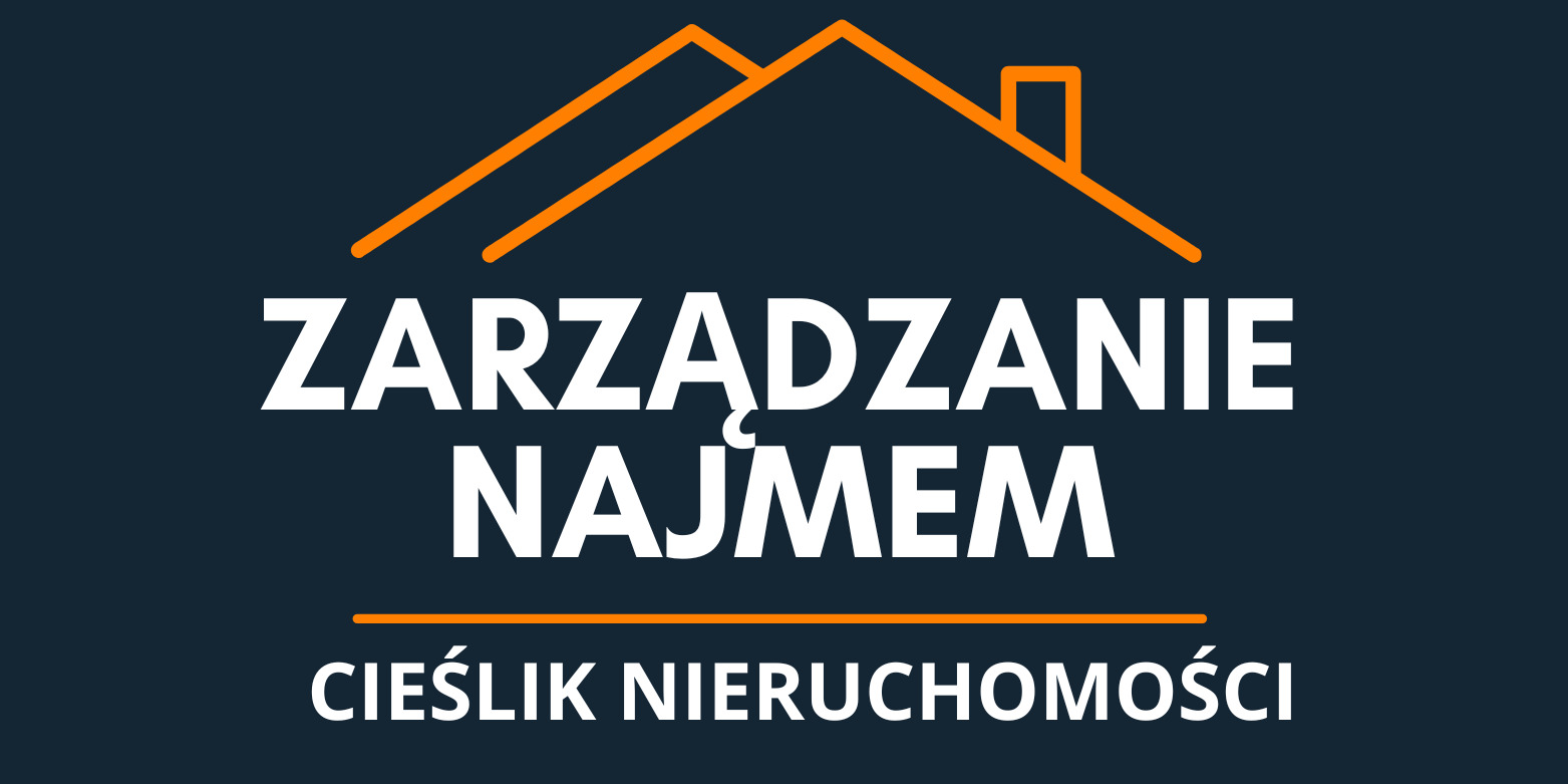 Grafika z napisem 'Zarządzanie Najmem' i nazwą firmy 'Cieślik Nieruchomości' na ciemnym tle, z pomarańczowym symbolem dachu.