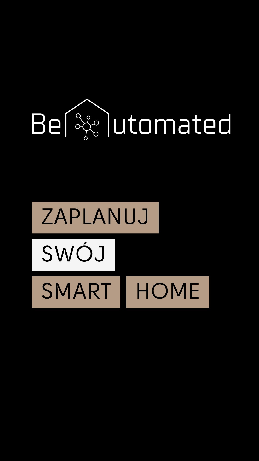 Minimalistyczny baner reklamowy 'Be Automated' z ikoną domu i hasłem 'Zaplanuj swój Smart Home' na czarnym tle. Nowoczesny design.