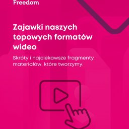 FREEDOM NIERUCHOMOŚCI KONESER Agnieszka Grotkowska Nieruchomości - Różowe tło z napisem 'Zajawki naszych topowych formatów wideo' i ikoną odtwarzacza wideo z dłonią wskazującą na niego. Krótkie fragmenty materiałów.