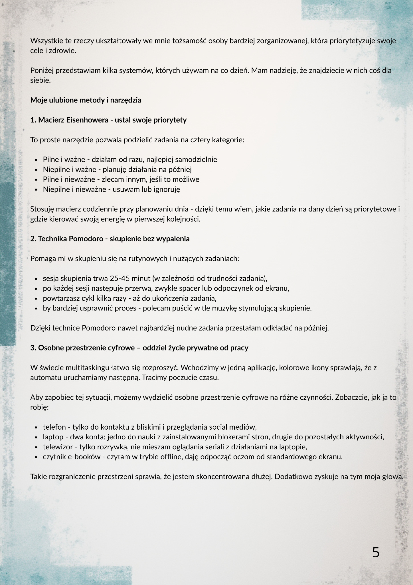 Tekst z poradami dotyczącymi organizacji pracy i produktywności, z wykorzystaniem metod takich jak Macierz Eisenhowera i Technika Pomodoro. Porady dotyczące przestrzeni cyfrowej.