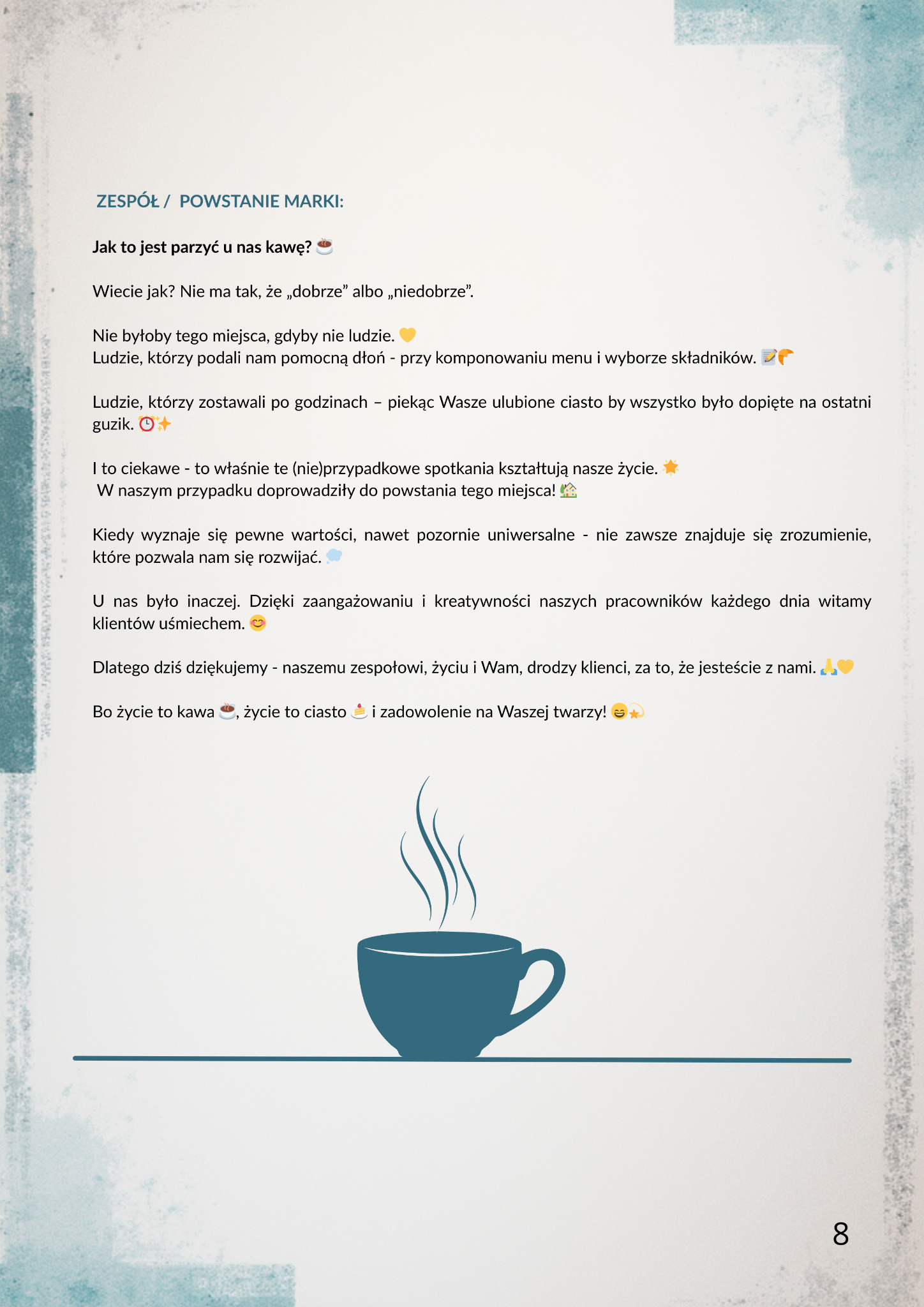 Grafika z tekstem o zespole i powstaniu marki, z ilustracją filiżanki kawy. Tekst o parzeniu kawy, pieczeniu ciasta i zadowoleniu klientów. Minimalistyczny design.