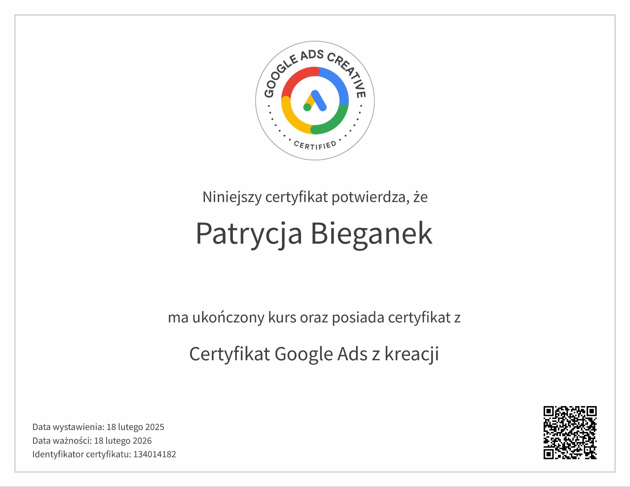 Certyfikat Google Ads z kreacji dla Patrycji Bieganek, potwierdzający ukończenie kursu. Widoczne logo Google Ads Creative, data ważności i identyfikator certyfikatu.