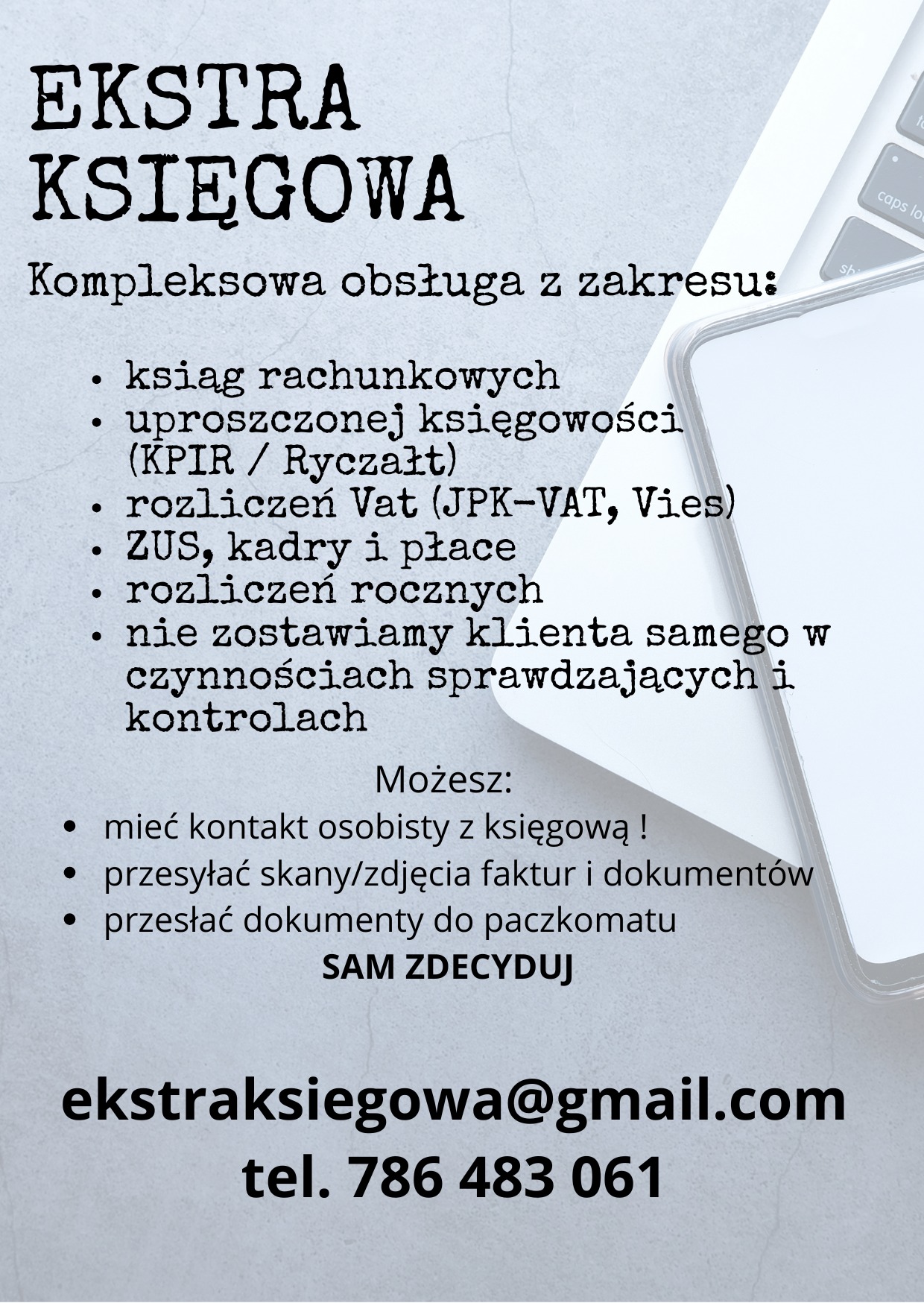 Ogłoszenie: Kompleksowa obsługa księgowa, rozliczenia VAT, ZUS, kadry i płace. Kontakt osobisty, przesyłanie skanów faktur, dokumentów do paczkomatu.