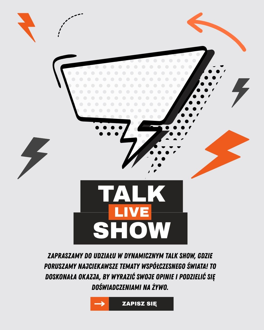 Grafika promująca talk show na żywo z hasłem 'Zapisz się', z użyciem motywów błyskawic i dymku dialogowego w stylu komiksowym na jasnoszarym tle.