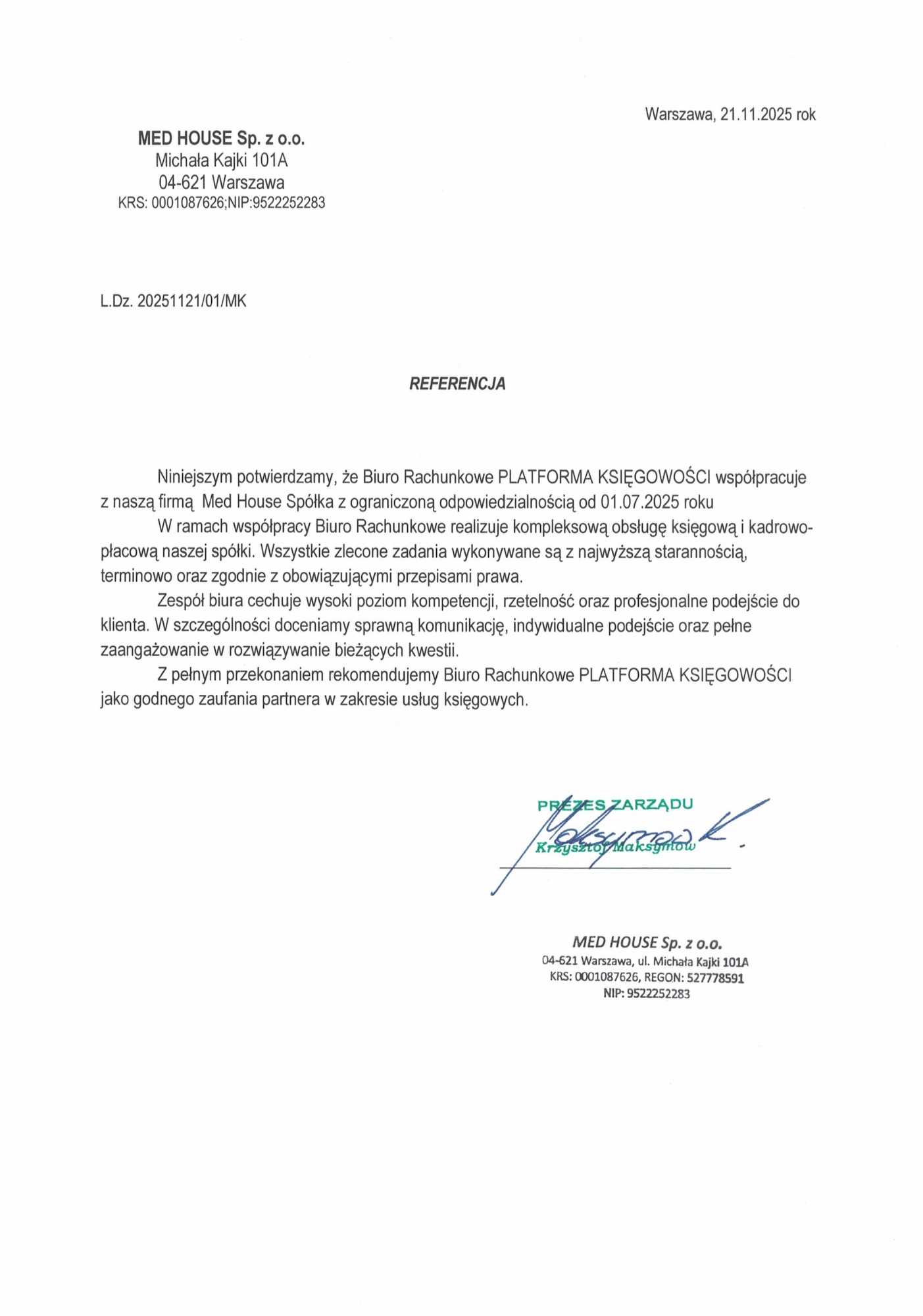 Referencje dla Biura Rachunkowego PLATFORMA KSIĘGOWOŚCI od MED HOUSE Sp. z o.o. z podpisem Prezesa Zarządu Krzysztofa Maksymowa. Dokument firmowy z datą 21.11.2025.