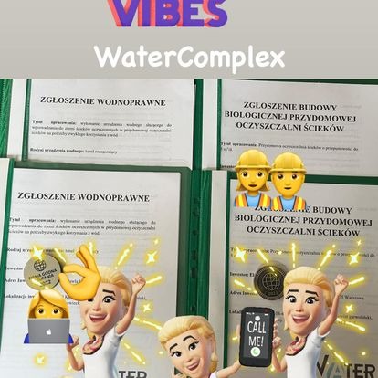 Dokumenty zgłoszeniowe budowy przydomowych oczyszczalni ścieków i wodnoprawne, ozdobione emotikonami i napisem WaterComplex.